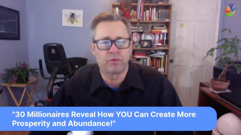Want a Richer Life?  Prosperity Secrets ARE Revealed in these Interviews…Don’t miss out!